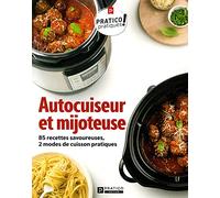 Autocuiseur et mijoteuse. 85 recettes savoureuses