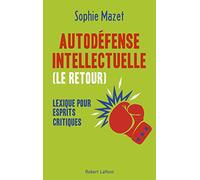 Autodéfense intellectuelle (le retour): Lexique pour esprits critiques
