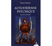 Autodéfense psychique - Manuel pratique