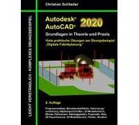 Autodesk Autocad 2020 - Grundlagen In Theorie Und Praxis