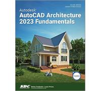 Autodesk AutoCAD Architecture 2023 Fundamentals