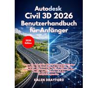 Autodesk Civil 3D 2026 Benutzerhandbuch für Anfänger