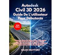 Autodesk Civil 3D 2026 Guide De L'utilisateur Pour Débutants