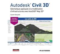Autodesk Civil 3d - Géomaique Appliquée À La Modélisation D'infrastructures Avec Autocad Map 3d