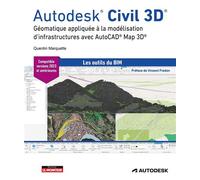 Autodesk Civil 3D Géomatique appliquée à la modélisation d'infrastructures avec AutoCAD® Map 3D® - Quentin Marquette - Le Moniteur - broché - Manuel