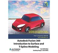 Autodesk Fusion 360: Introduction To Surface And T-Spline Modeling