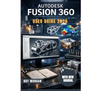 Autodesk Fusion 360 User Guide 2026