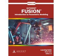 Autodesk Fusion: Introduction to Parametric Modeling (Mixed Units)