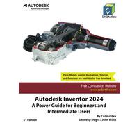 Autodesk Inventor 2024: A Power Guide for Beginners and Intermediate Users