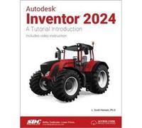Autodesk Inventor 2024 by L. Scott Hansen L. Scott Hansen (Auteur)