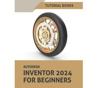 Autodesk Inventor 2024 For Beginners