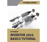 Autodesk Inventor 2025 Basics Tutorial