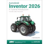 Autodesk Inventor 2026: A Tutorial Introduction