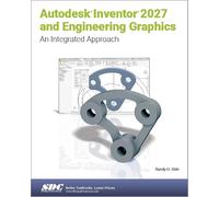 Autodesk Inventor 2027 and Engineering Graphics: An Integrated Approach