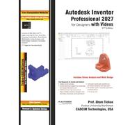 Autodesk Inventor Professional 2027 for Designers with Videos, 27th Edition