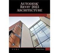 Autodesk R Revit R 2023 Architecture by Munir Hamad Munir Hamad (Auteur)