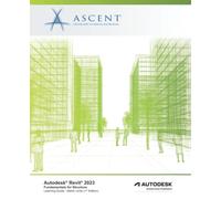 Autodesk Revit 2023: Fundamentals for Structure (Metric Units): Autodesk Authorized Publisher
