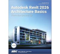 Autodesk Revit 2026 Architecture Basics: From the Ground Up