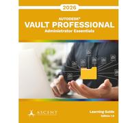 Autodesk Vault Professional 2026: Administrator Essentials
