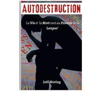 Autodestruction - La Vie Et La Mort Sont Au Pouvoir De La Langue