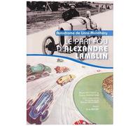 Autodrome De Linas-Montlhéry - Le Pari Fou D'alexandre Lamblin