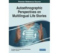 Autoethnographic Perspectives On Multilingual Life Stories