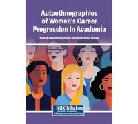 Autoethnographies of Women's Career Progression in Academia