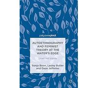 Autoethnography And Feminist Theory At The Water's Edge