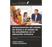 Autoevaluación del estado de ánimo y el estado de los estudiantes en la educación inclusiva: Soluciones innovadoras para el acompañamiento de los estudiantes