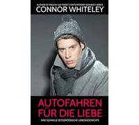 Autofahren für die Liebe: Eine schwule zeitgenössische Liebesgeschichte