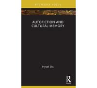 Autofiction And Cultural Memory