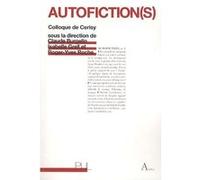 Autofiction(s) Claude Burgelin (Editeur général), Isabelle Grell (Editeur général), Roger-Yves Roche (Editeur général), Claude Burgelin (Auteur)