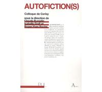 Autofiction(S) - Colloque De Cerisy 2008