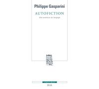 Autofiction: Une aventure du langage