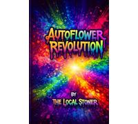 Autoflower Revolution: Master Fast, High-Yield Canna rowing from Seed to Harvest