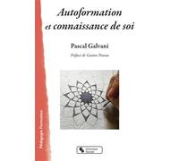 Autoformation et connaissance de soi - Pascal Galvani - Chronique Sociale - broché - Guide