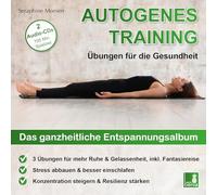 Autogenes Training | Übungen für die Gesundheit | 3 Entspannungsübungen mit Entspannungsmusik | 2 CDs {Tiefenentspannung, vegetatives Nervensystem beruhigen, Stressabbau, Konzentration steigern}