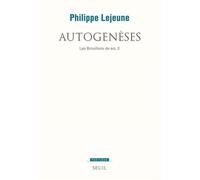 Autogenèses Les brouillons de soi 2 - Philippe Lejeune - Seuil - broché - Essai