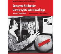 Autogestion des étudiants de l'université de Varsovie 1980-1982 - Marek Kunicki-Goldfinger (Literatur und Geschichte auf Polnisch)
