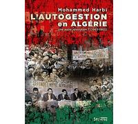 Autogestion en Algérie: Une autre révolution? (1963-1965)