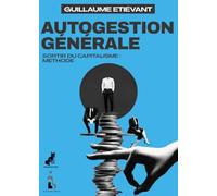 Autogestion generale: Sortir du capitalisme : méthode
