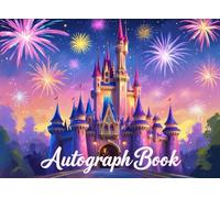 Autograph Book 2025: A Keepsake for Kids to Capture Signatures and Photos of Theme Park Adventures, Favorite Characters, Superheroes, and Family Members.