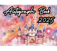 Autograph Book 2025: A scrapbook of 120 pages for kids to capture signatures and photos of Theme Park Adventure, Favourite characters, superheroes and Family members