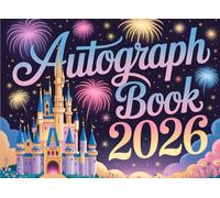 Autograph Book 2026: A Keepsake for Kids to Capture Signatures and Photos of Theme Park Adventures, Favorite Characters, Superheroes, and Family Members