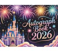 Autograph Book 2026: A Keepsake of Magical Memories for Kids. Capture Signatures, Photos, and Adventures from Theme Parks