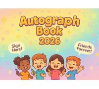 Autograph Book 2026: Stocking Stuffers for Kids: The Ultimate Fun 2026 Friends Autograph & School Memories Book