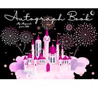 Autograph Book 2026: to Collect your Favorite Autographs, Photos, Stickers of Characters and Princesses in your Theme Parks Adventures and Family Travels