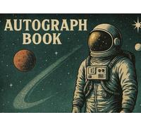 Autograph Book - A Retro Space Journey: Collect memories in vintage style - perfect for signatures and dedications