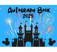 Autograph Book for Boys 2025: Signature and Photo Memory of Characters Album for Theme Park Adventures. Vacation Trips with Children Family & Friends