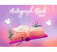 Autograph Book for Girls 2026: A Magical Keepsake for your Theme Parks Adventures and Family Travel for Autographs and Photos